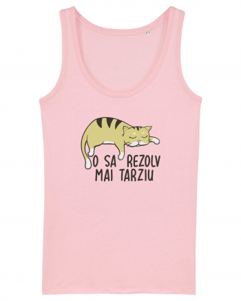 O sa rezolv mai tarziu Cotton Pink