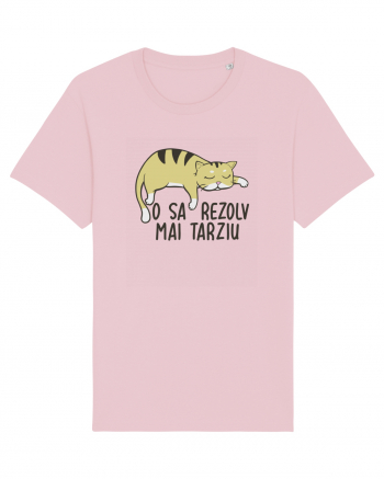 O sa rezolv mai tarziu Cotton Pink