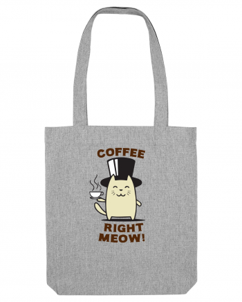 Coffee right Meow Heather Grey