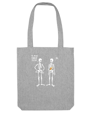 Tu mi-ai mancat pizza? Heather Grey