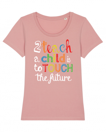 To teach a child Canyon Pink