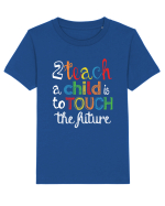 To teach a child Tricou mânecă scurtă  Copii Mini Creator