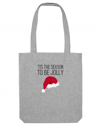 Tis the season to be Jolly (Crăciun)  Heather Grey