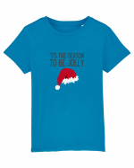 Tis the season to be Jolly (Crăciun)  Tricou mânecă scurtă  Copii Mini Creator