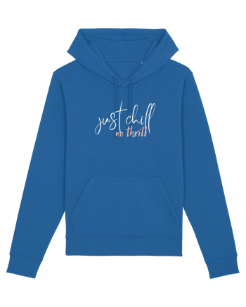 Just Chill, No Thrill Royal Blue