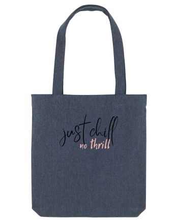 Just Chill No Thrill (negru)  Midnight Blue