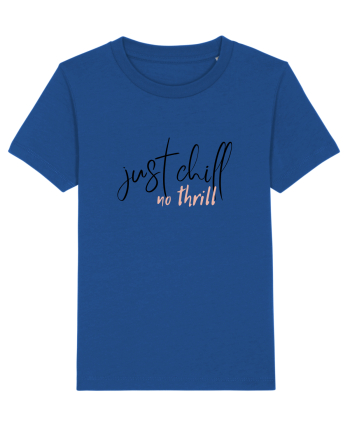 Just Chill No Thrill (negru)  Majorelle Blue