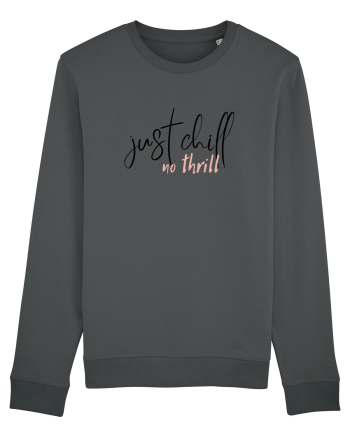 Just Chill No Thrill (negru)  Anthracite