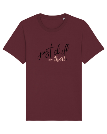 Just Chill No Thrill (negru)  Burgundy