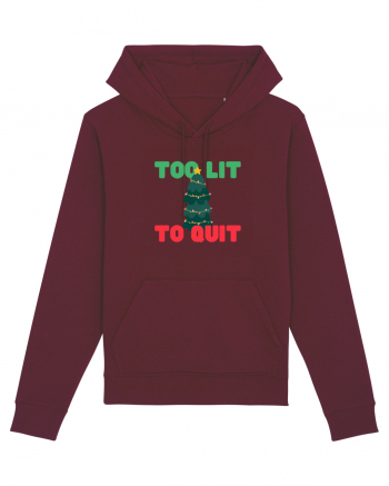 Too Lit to Quit (Brad de Crăciun)  Burgundy