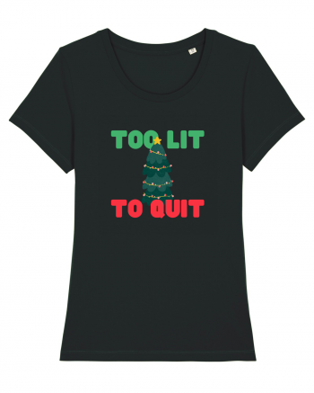 Too Lit to Quit (Brad de Crăciun)  Black