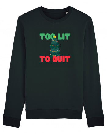 Too Lit to Quit (Brad de Crăciun)  Black