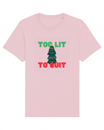 Too Lit to Quit (Brad de Crăciun)  Cotton Pink