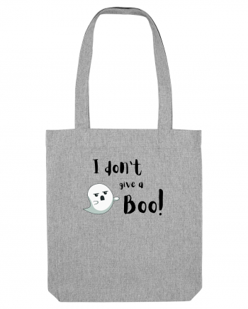 I don't give a Boo!  Heather Grey