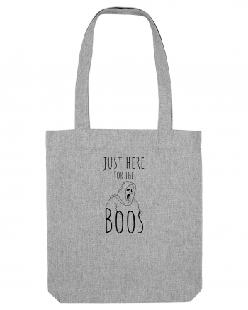 Just here for the Boos. (negru)  Heather Grey