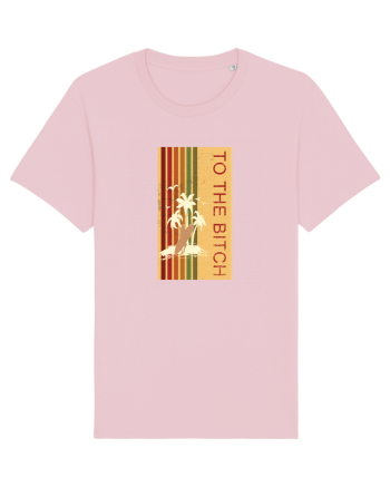 To the Bitch Cotton Pink