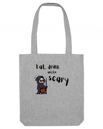 Eat, drink and be scary (negru)  Heather Grey