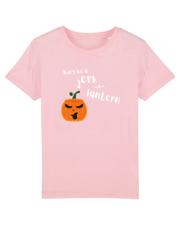 Don't be a jerk o lantern Cotton Pink