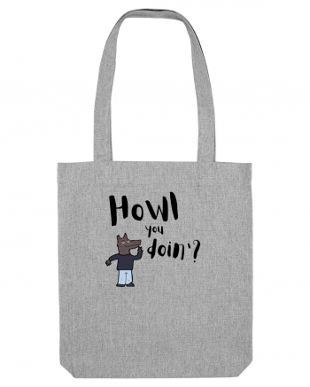 Howl you doin'? (negru)  Heather Grey