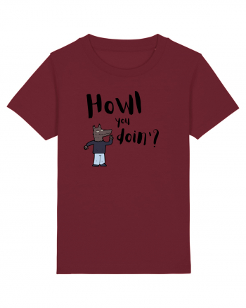 Howl you doin'? (negru)  Burgundy