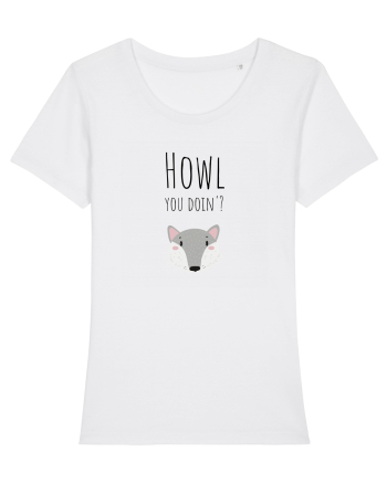 Howl you doin'? variant  White