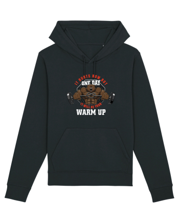 It Hurts Now But One Day It Will Be Your Warm Up Black