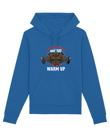 It Hurts Now But One Day It Will Be Your Warm Up Royal Blue