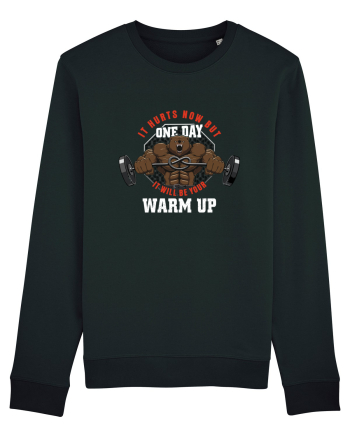 It Hurts Now But One Day It Will Be Your Warm Up Black