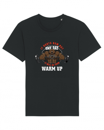 It Hurts Now But One Day It Will Be Your Warm Up Black