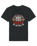 You Can Have Results or Excuses Not Both Tricou mânecă scurtă Unisex Rocker