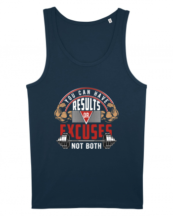 You Can Have Results or Excuses Not Both Navy