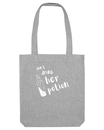 Don't drink her potion (alb)  Heather Grey