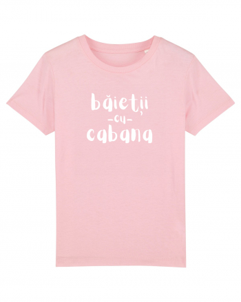 Băieții cu Cabana (alb)  Cotton Pink