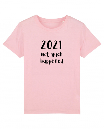 2021 not much happened (negru)  Cotton Pink