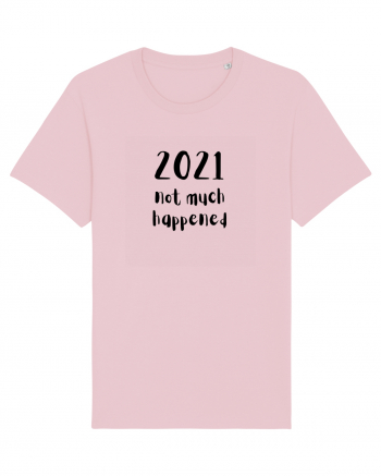 2021 not much happened (negru)  Cotton Pink