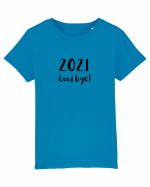 2021 good bye! (negru)  Tricou mânecă scurtă  Copii Mini Creator