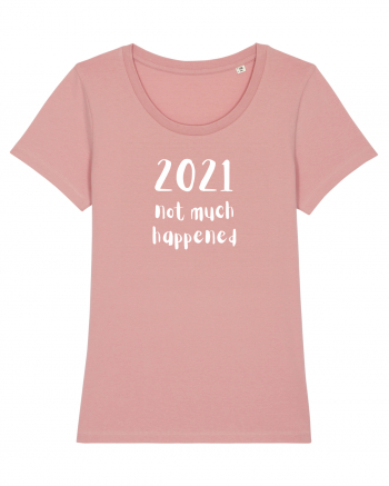 2021 not much happened (alb)  Canyon Pink