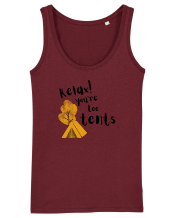 Relax! You're too tents (negru) Burgundy