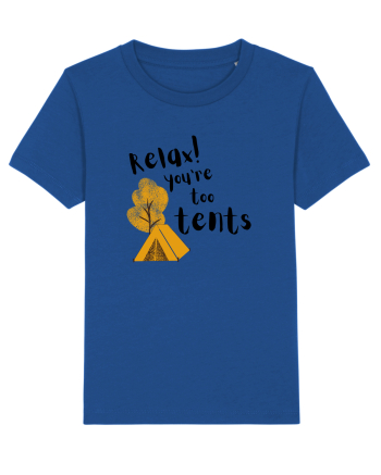 Relax! You're too tents (negru) Majorelle Blue