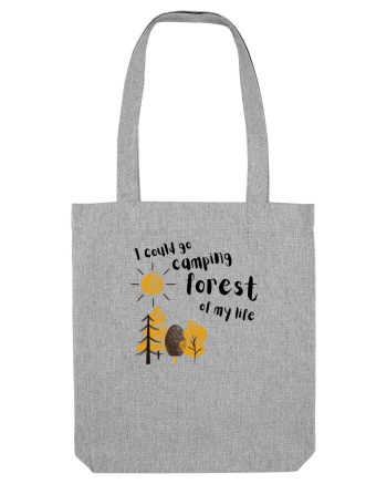 I could go camping forest of my life (black)  Heather Grey