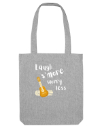 Laugh s'more worry less (alb)  Sacoșă textilă