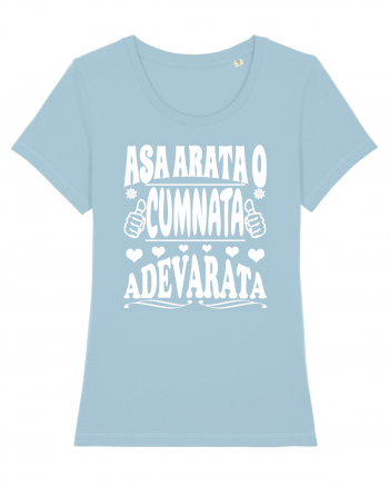 Asa arata o cumnata adevarata Sky Blue