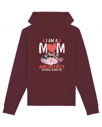 I Am A Mom And A Architect Nothing Scares Me Burgundy