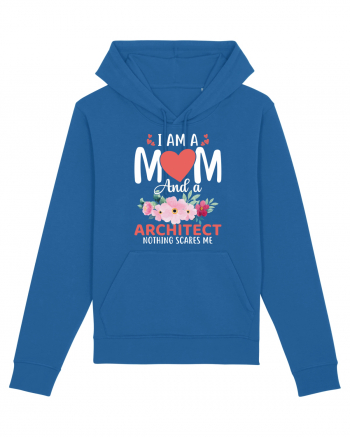 I Am A Mom And A Architect Nothing Scares Me Royal Blue