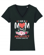 I Am A Mom And A Architect Nothing Scares Me Tricou mânecă scurtă guler V Damă Evoker