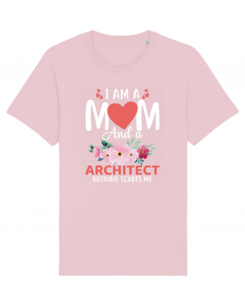 I Am A Mom And A Architect Nothing Scares Me Cotton Pink