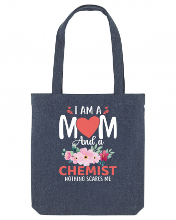 I Am A Mom And A Chemist Nothing Scares Me Midnight Blue