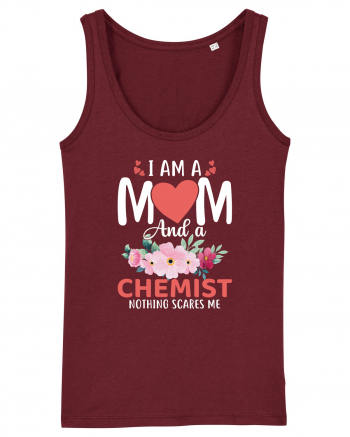 I Am A Mom And A Chemist Nothing Scares Me Burgundy