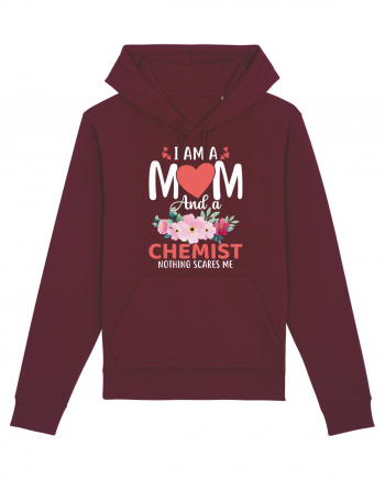 I Am A Mom And A Chemist Nothing Scares Me Burgundy