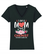 I Am A Mom And A Chemist Nothing Scares Me Tricou mânecă scurtă guler V Damă Evoker